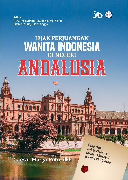 JEJAK PERJUANGAN WANITA INDONESIADI NEGERI ANDALUSIA